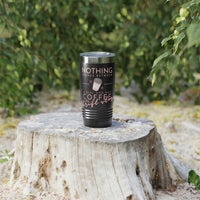 Nothings Stands Between...Ringneck Tumbler, 20oz
