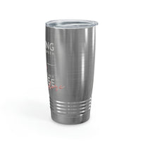 Nothings Stands Between...Ringneck Tumbler, 20oz