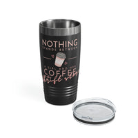 Nothings Stands Between...Ringneck Tumbler, 20oz