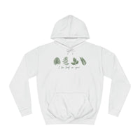 I Be Leaf In You Unisex College Hoodie