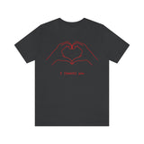 I Heart You Unisex Jersey Short Sleeve Tee