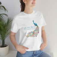 You Were Born to Standout Unisex Jersey Short Sleeve Tee