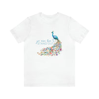 You Were Born to Standout Unisex Jersey Short Sleeve Tee