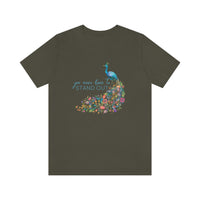 You Were Born to Standout Unisex Jersey Short Sleeve Tee
