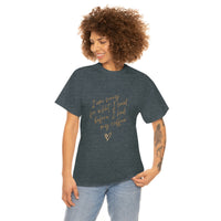 I'm Sorry For What I Said Unisex Heavy Cotton Tee