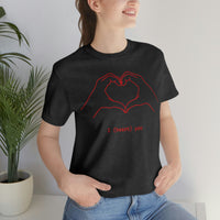 I Heart You Unisex Jersey Short Sleeve Tee