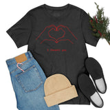 I Heart You Unisex Jersey Short Sleeve Tee