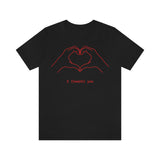I Heart You Unisex Jersey Short Sleeve Tee