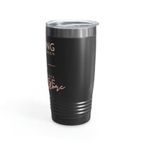 Nothings Stands Between...Ringneck Tumbler, 20oz