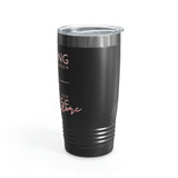 Nothings Stands Between...Ringneck Tumbler, 20oz