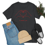 I Heart You Unisex Jersey Short Sleeve Tee