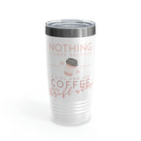 Nothings Stands Between...Ringneck Tumbler, 20oz