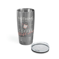 Nothings Stands Between...Ringneck Tumbler, 20oz