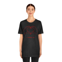 I Heart You Unisex Jersey Short Sleeve Tee