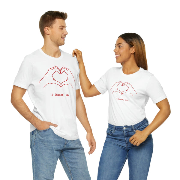 I Heart You Unisex Jersey Short Sleeve Tee