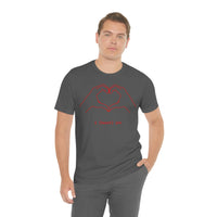 I Heart You Unisex Jersey Short Sleeve Tee