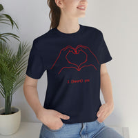 I Heart You Unisex Jersey Short Sleeve Tee