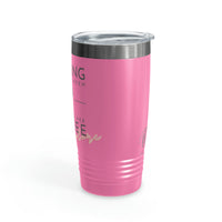 Nothings Stands Between...Ringneck Tumbler, 20oz