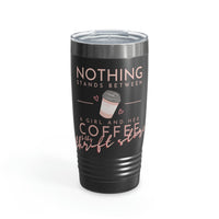 Nothings Stands Between...Ringneck Tumbler, 20oz