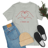 I Heart You Unisex Jersey Short Sleeve Tee