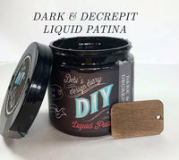 Dark & Decrepit Liquid Patina