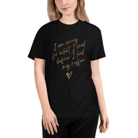I'm Sorry For What I Said Sustainable T-Shirt